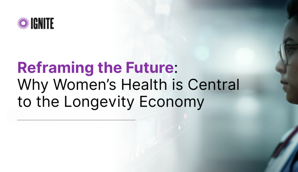 Reframing the Future Why Women’s Health is Central to the Longevity Economy